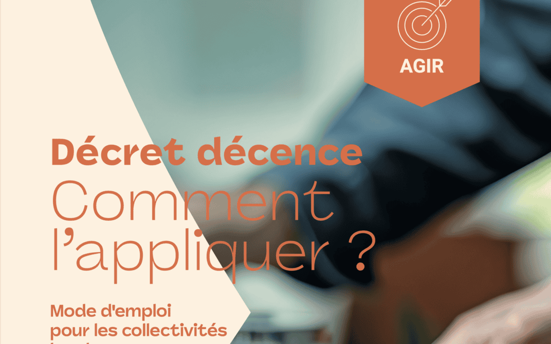 AGIR (réseau Cler) – décret décence, comment l’appliquer